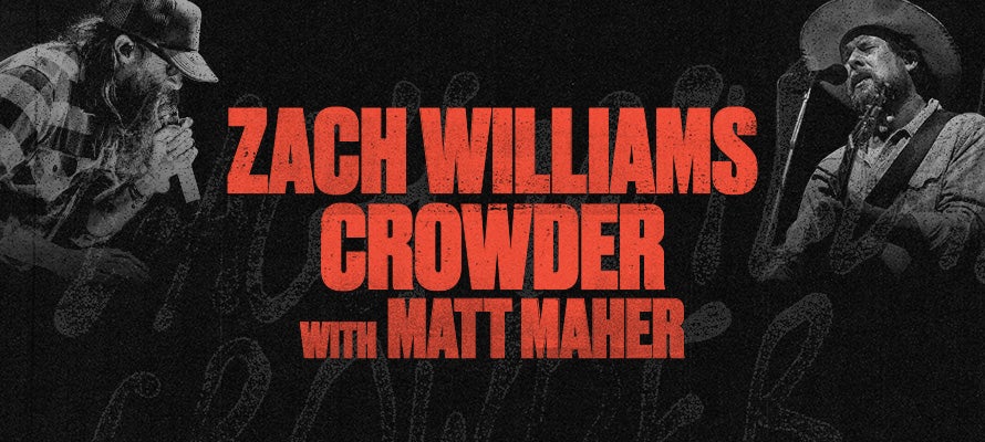 Zach Williams + Crowder